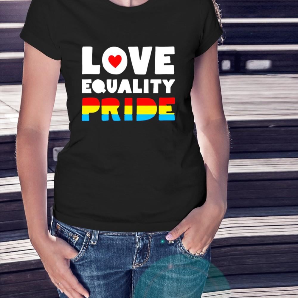 Love equality pride Shirt