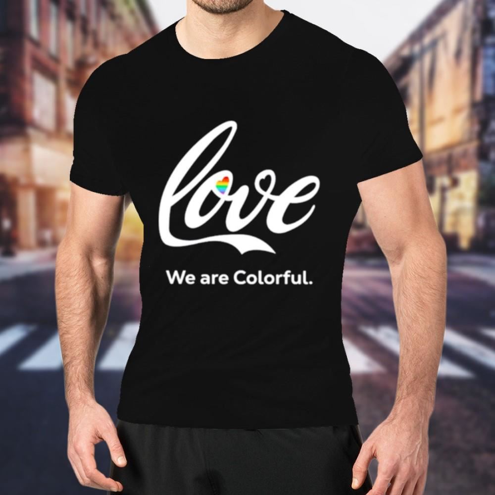 Love we are colorful pride heart Shirt