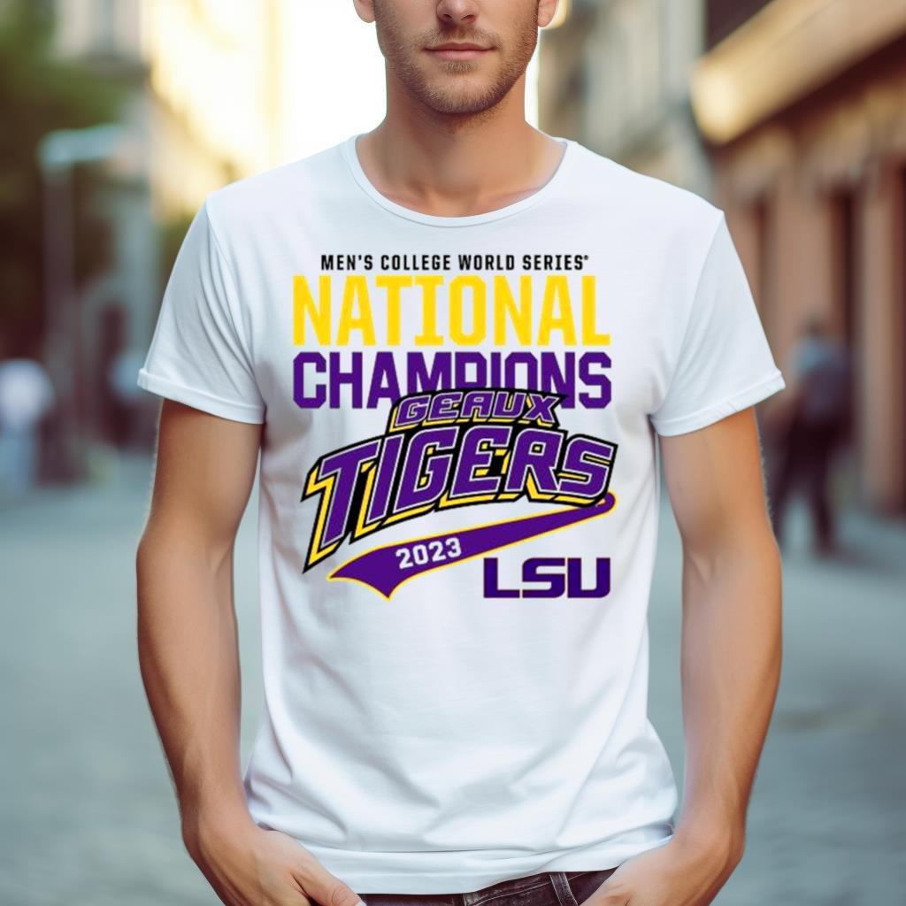 Lsu Geaux Tigers 2023 Baseball College World Series National Champions Shirt