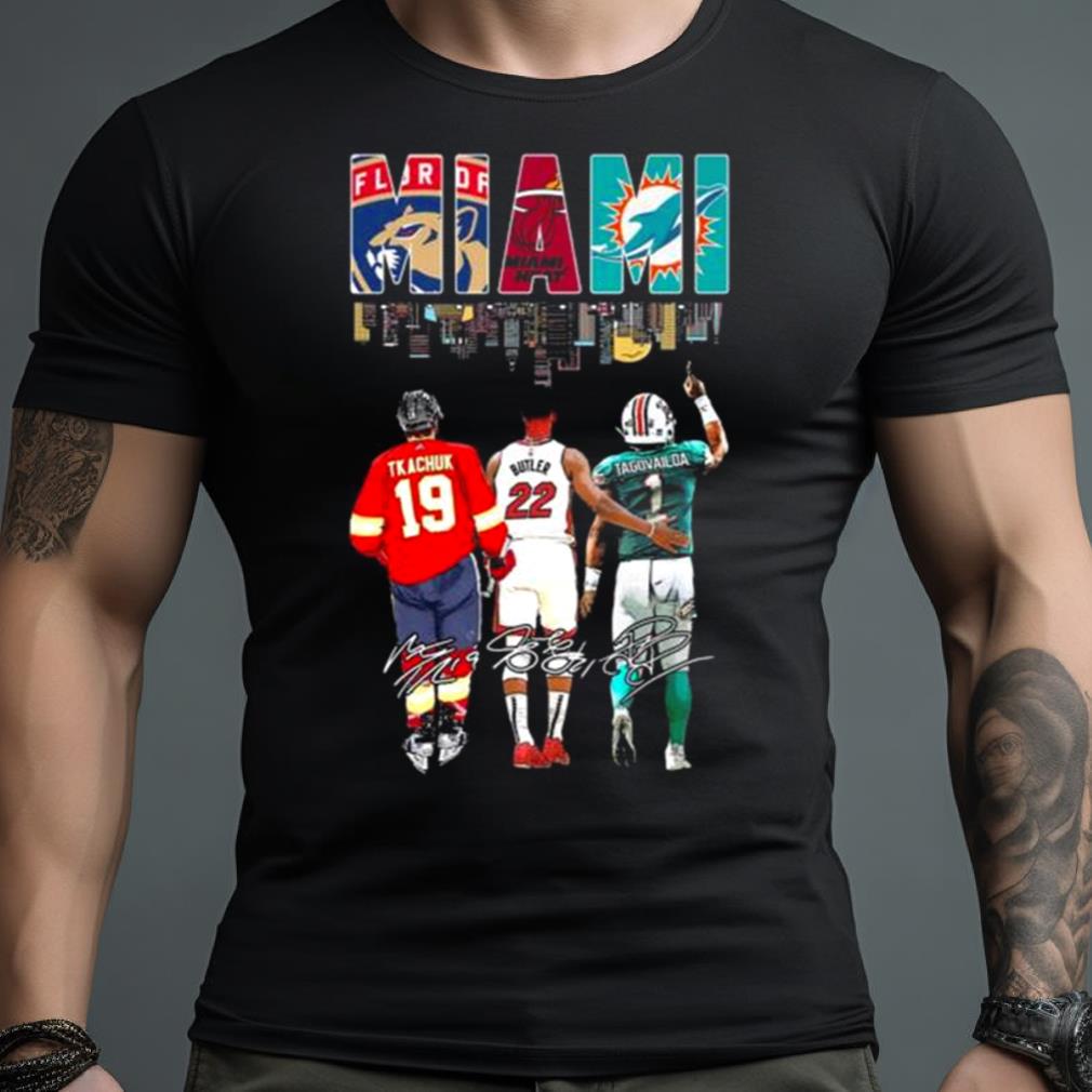 Miami Sports Skyline Matthew Tkachuk Jimmy Butler And Tua Tagovailoa Signatures shirt
