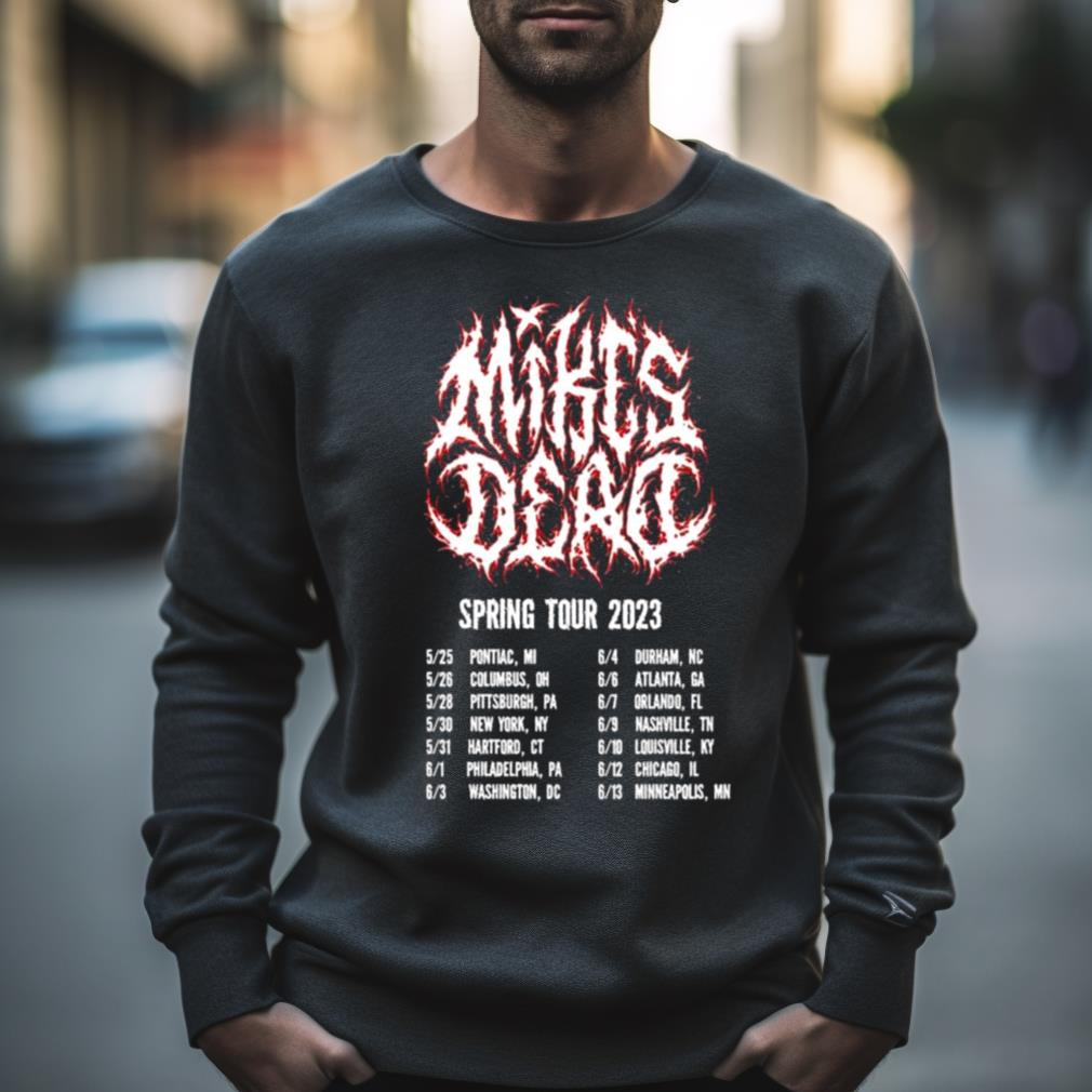 Mike’S Dead Spring Tour 2023 Shirt