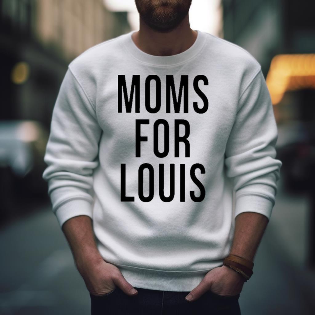 Moms for louis Shirt