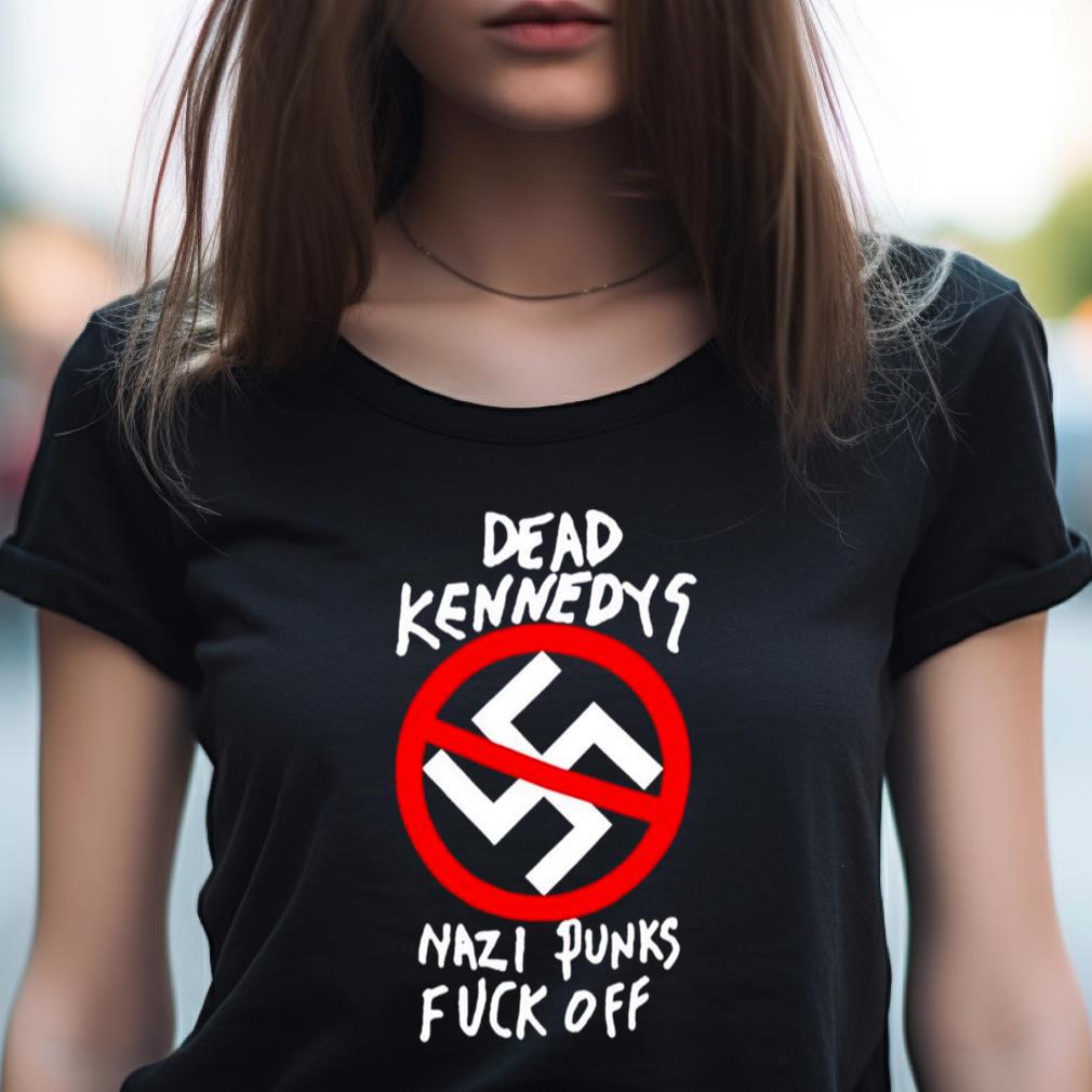 Nazi Punks Fuck Off Shirt Nazi Punks Fuck Off Shirt