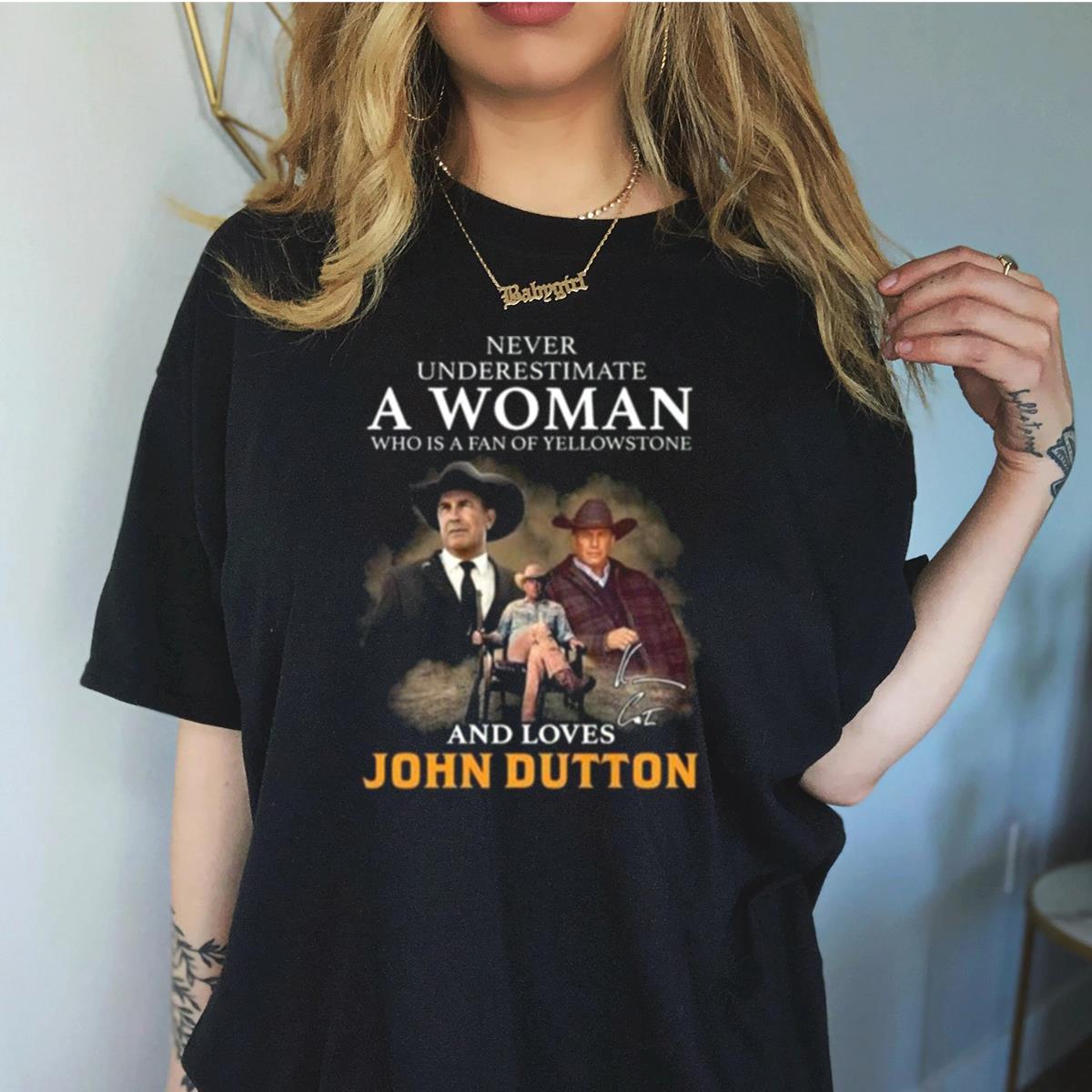 Never Underestimate A Woman Who Is A Fan Of Yellowstone And Loves John Dutton Signature 2023 Shirt Never Underestimate A Woman Who Is A Fan Of Yellowstone And Loves John Dutton Signature 2023 Shirt