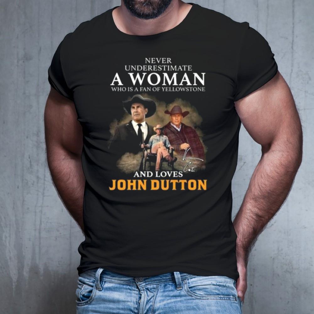 Never Underestimate A Woman Who Is A Fan Of Yellowstone And Loves John Dutton Signature 2023 Shirt Never Underestimate A Woman Who Is A Fan Of Yellowstone And Loves John Dutton Signature 2023 Shirt