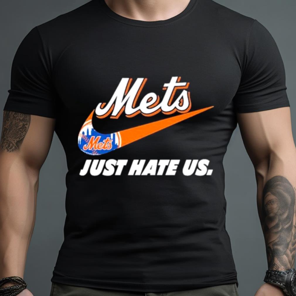 New York Mets Nike Just Hate Us Shirt