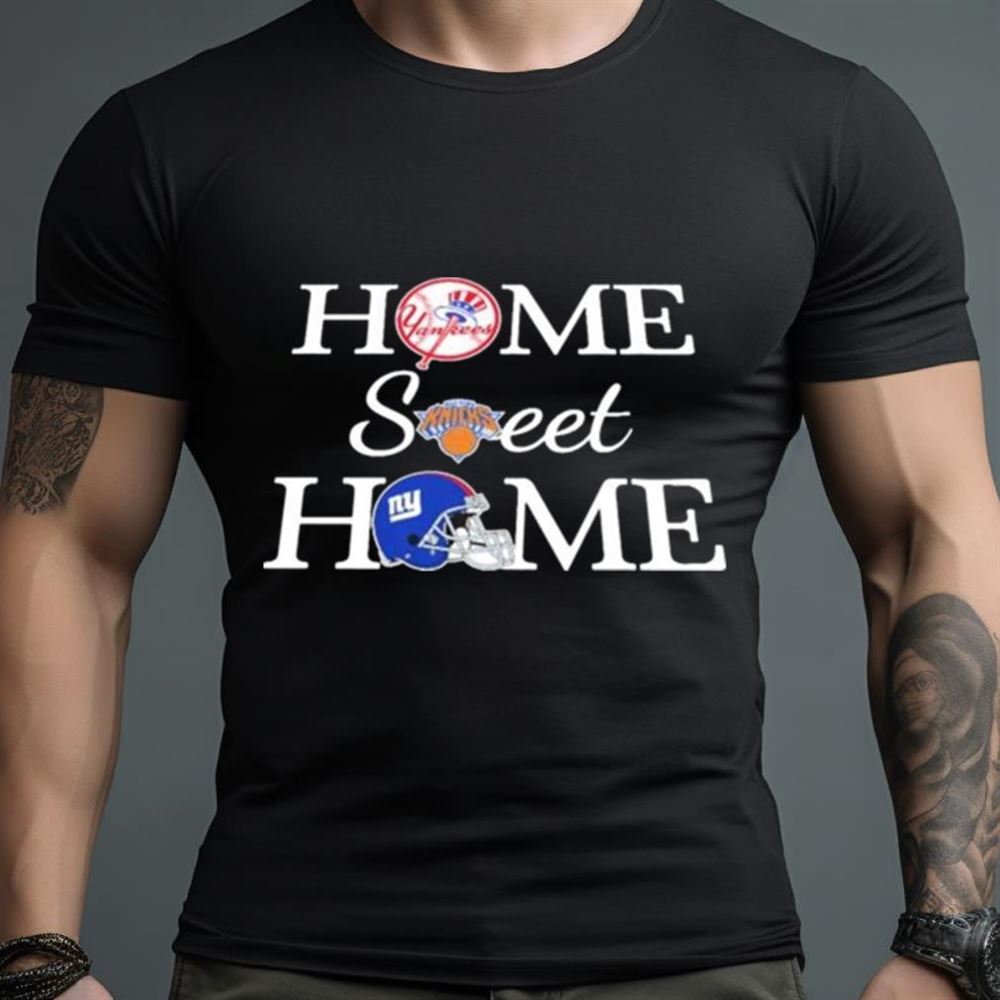 New York YK, KN And G Home Sweet Home Shirt