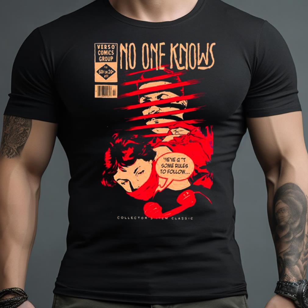 No One Knows The Police Rock Band Shirt