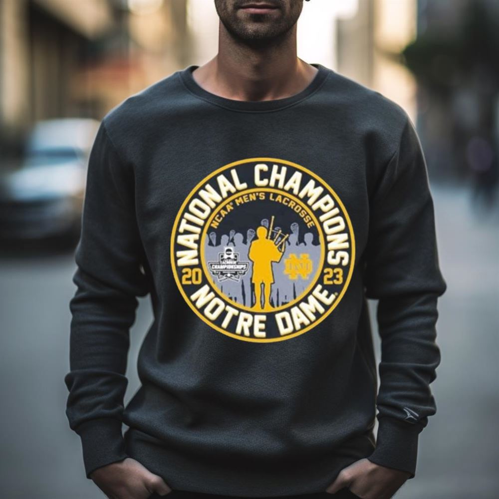 Notre Dame Fighting Irish 2023 NCAA Men’s Lacrosse National Champions Bagpiper Shirt