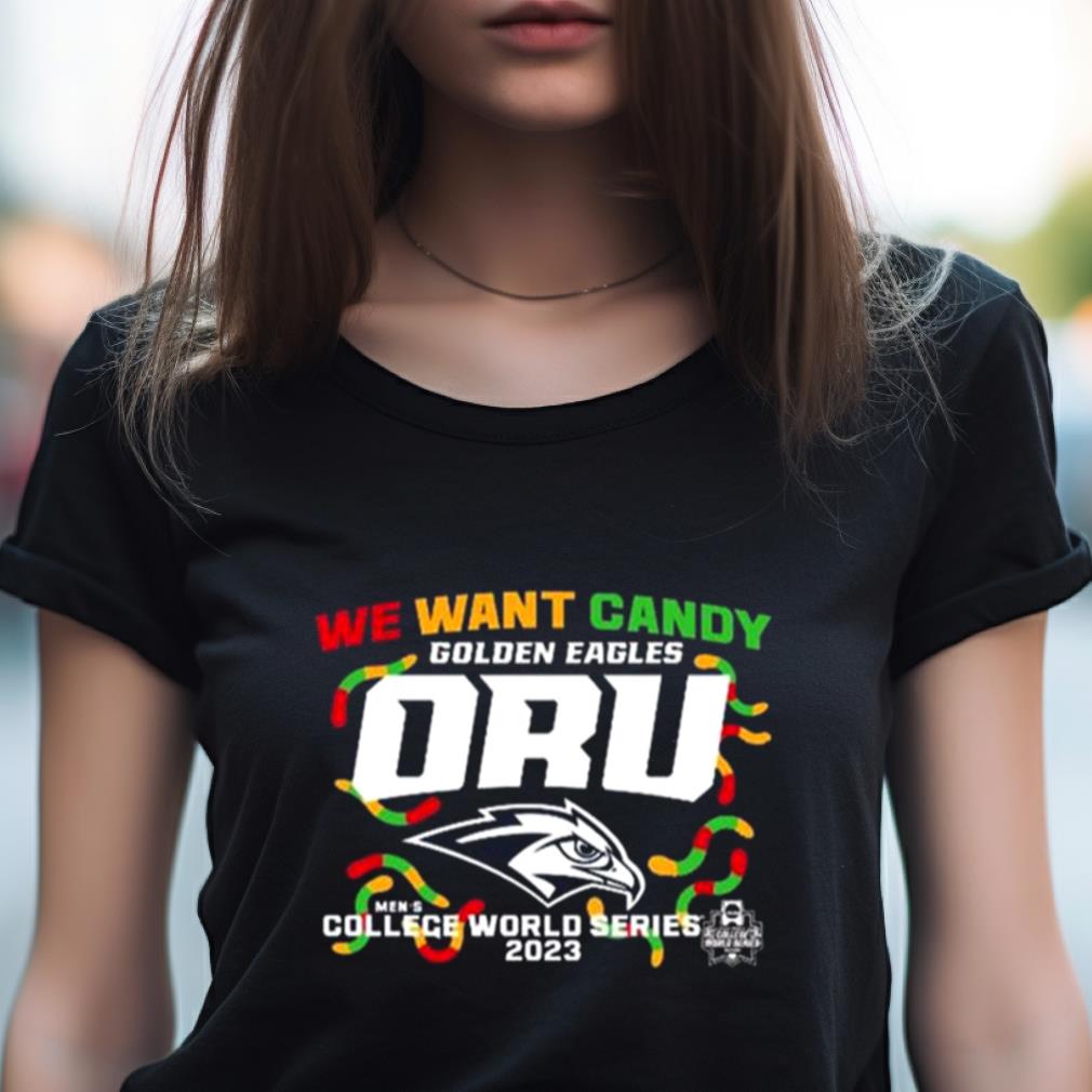 Oral Roberts Golden Eagles We Want Candy 2023 Men'S College World Series Shirt Oral Roberts Golden Eagles We Want Candy 2023 Men'S College World Series Shirt