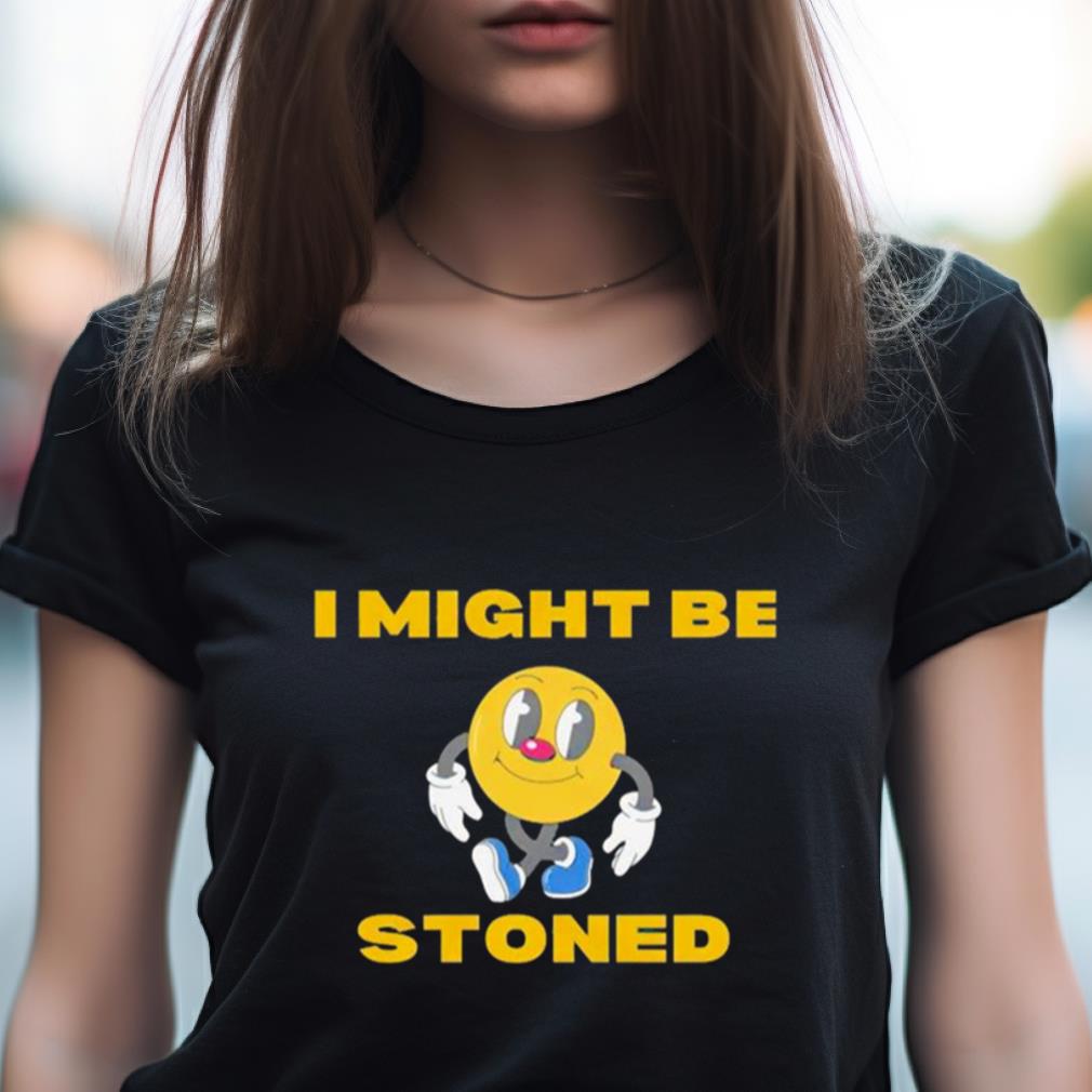 Pac Man I Might Be Stoned Shirt Pac Man I Might Be Stoned Shirt