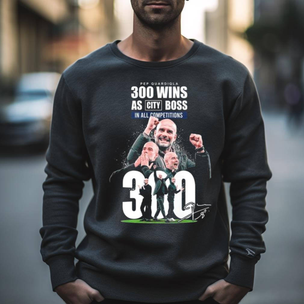 Pep Guardiola 300 Wins As City Boss In All Competitions Signatures 2023 Shirt