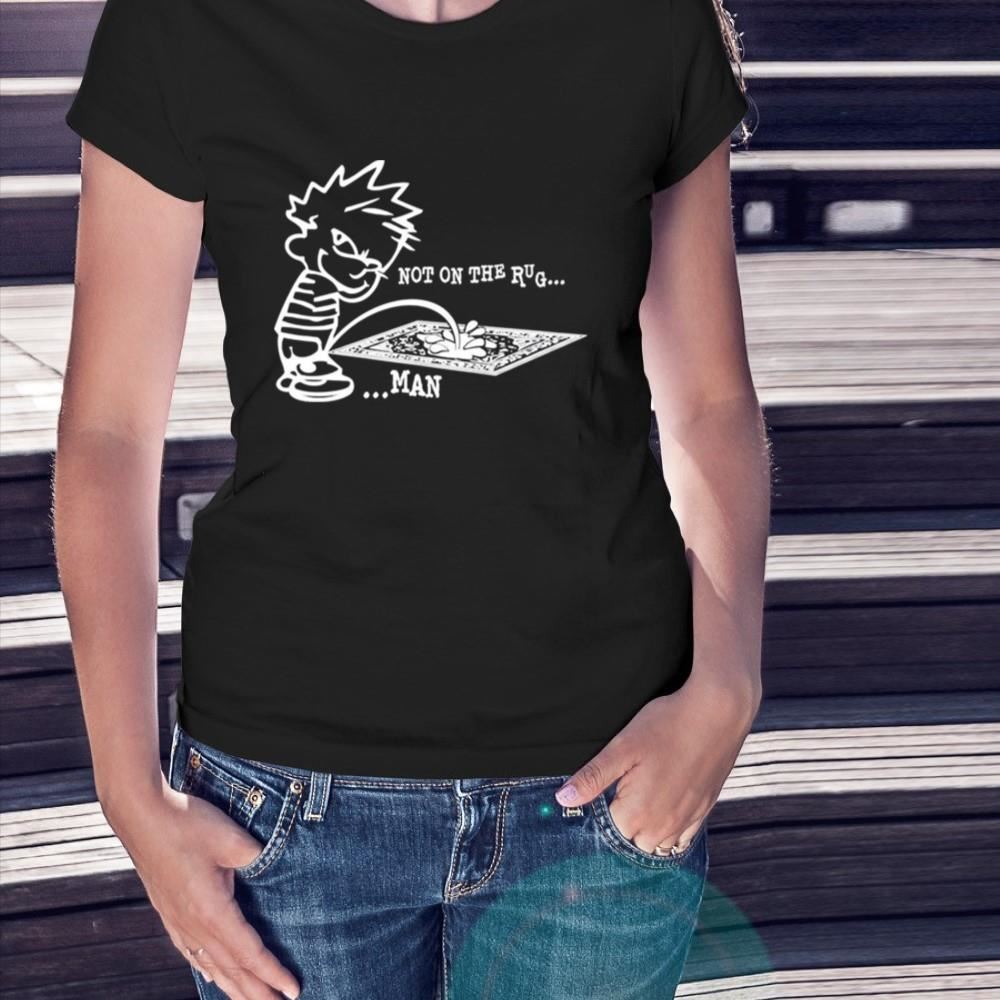 Piss not on the rug man Shirt