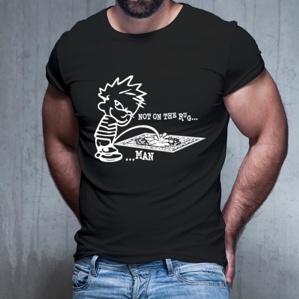 Piss not on the rug man Shirt Piss not on the rug man Shirt