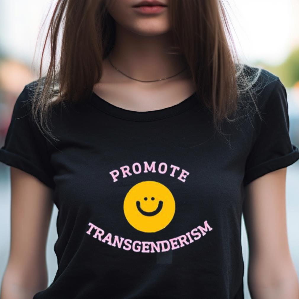 Promote Transgenderism Shirt Promote Transgenderism Shirt