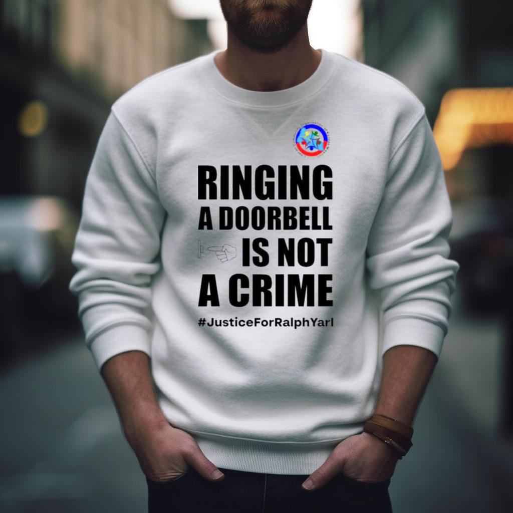 Ringing A Doorbell Is Not A Crime Justice For Ralph Yarl Shirt