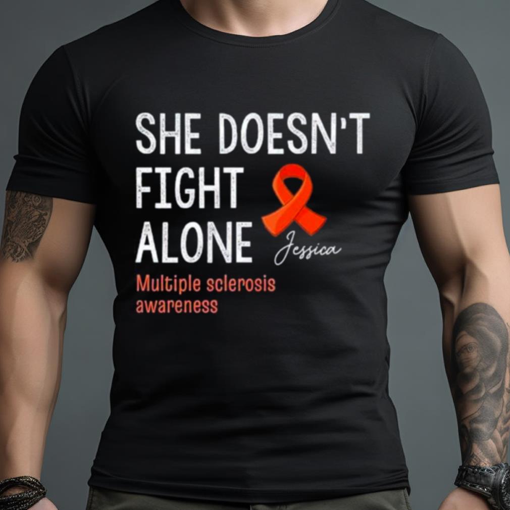 She Doesn’T Fight Alone Jessica Shirt