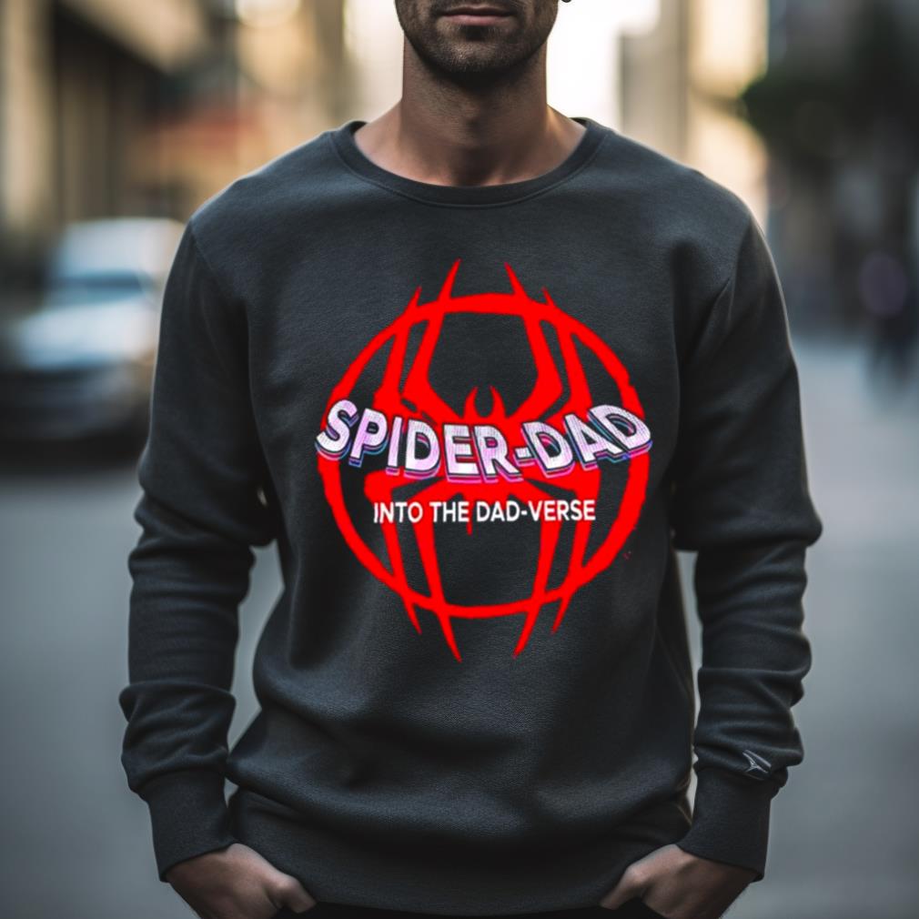 Spider Dad Into The Dadverse Shirt