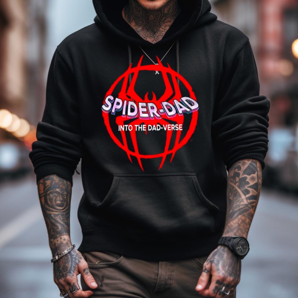 Spider Dad Into The Dadverse Shirt Spider Dad Into The Dadverse Shirt