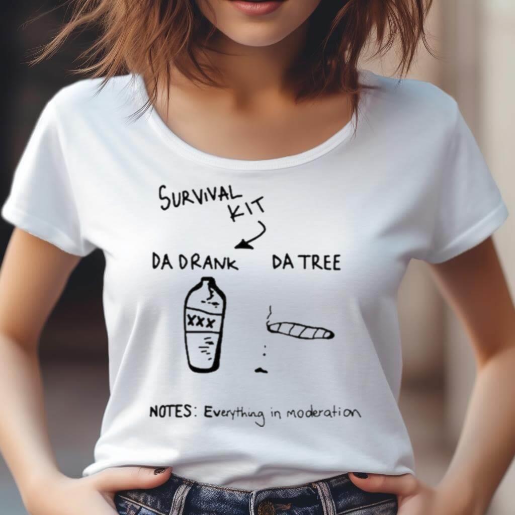 Survival Kit Da Drank Da Tree Notes Everything In Moderation Shirt Survival Kit Da Drank Da Tree Notes Everything In Moderation Shirt