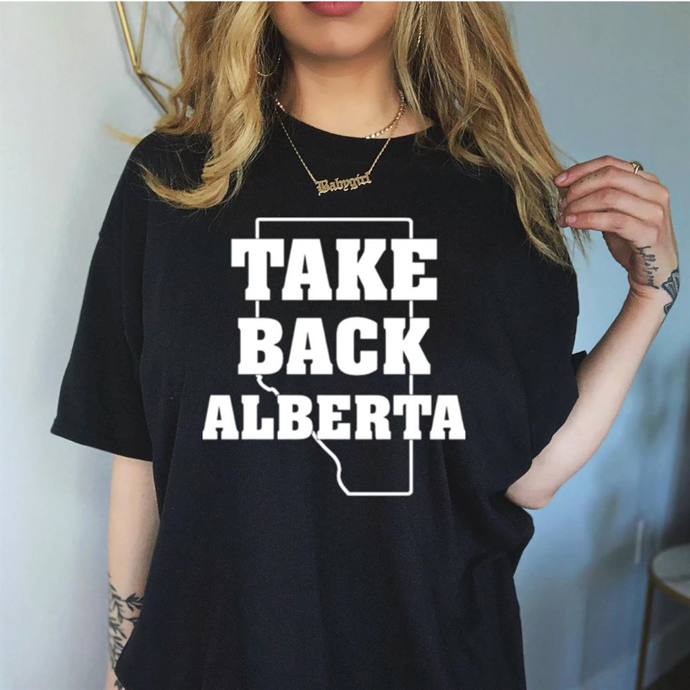 Take back Alberta Shirt