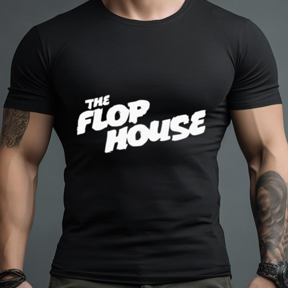 The Flop House Shirt