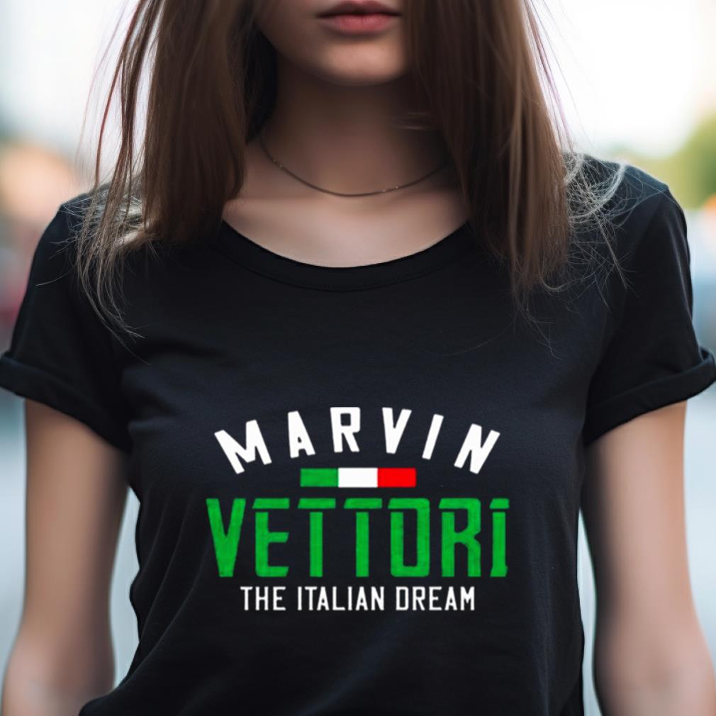 The Italian Dream Marvin Vettori Shirt The Italian Dream Marvin Vettori Shirt