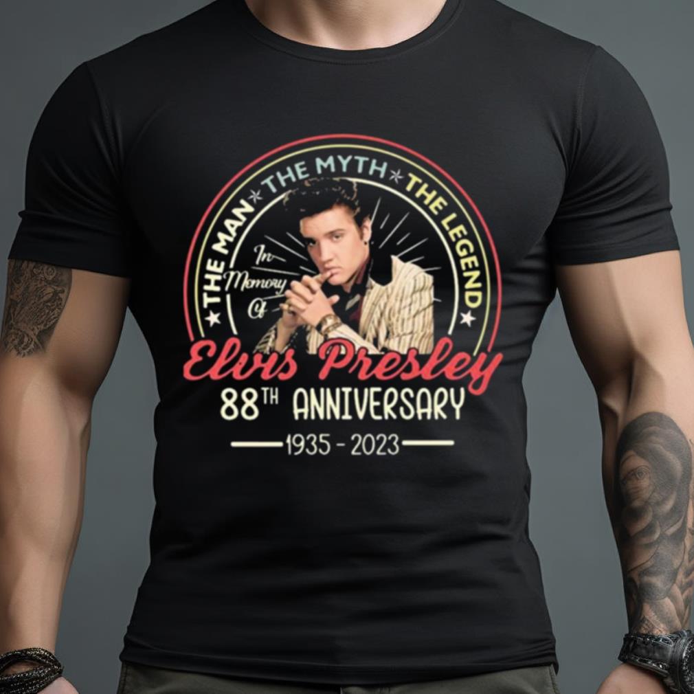 The Man The Myth The Legend Elvis Presley 88Th Anniversary 1935 2023 Shirt