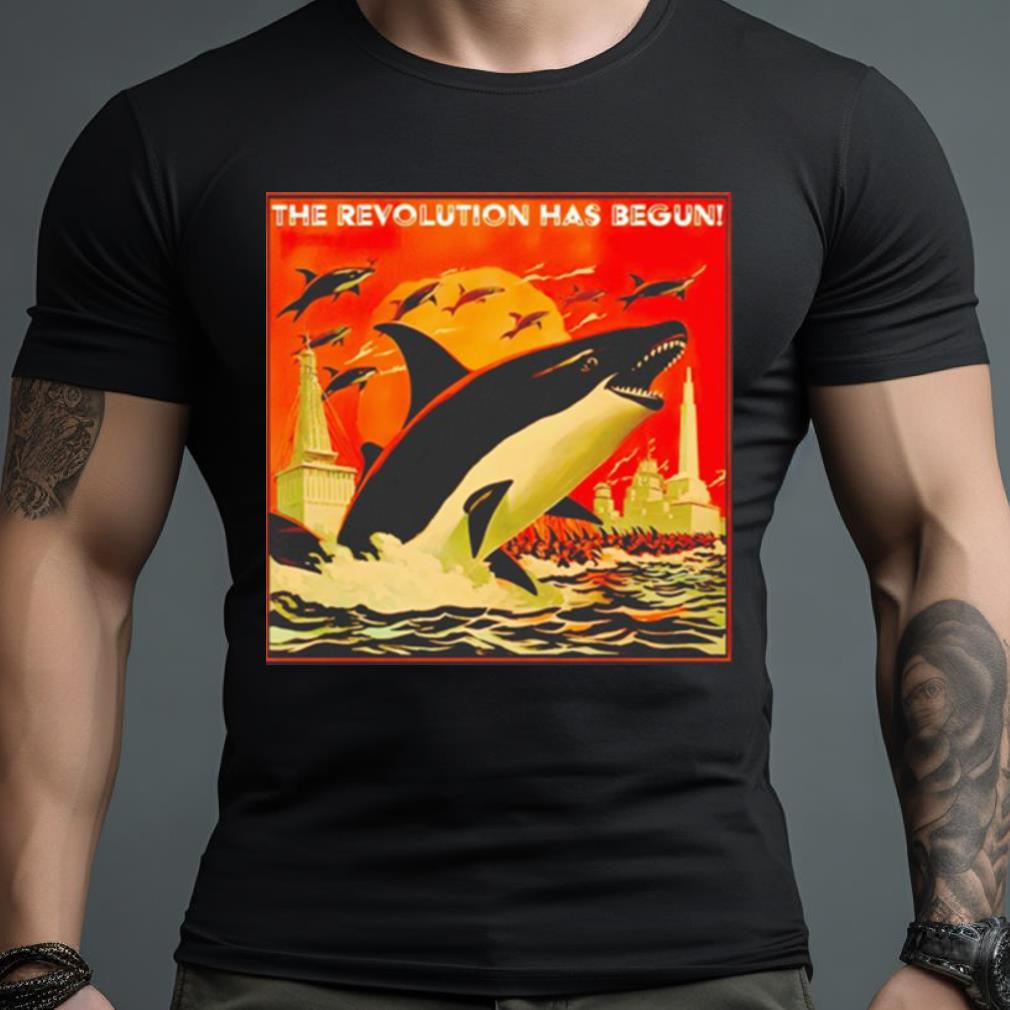The Revolution Has Begun Orca Shirt