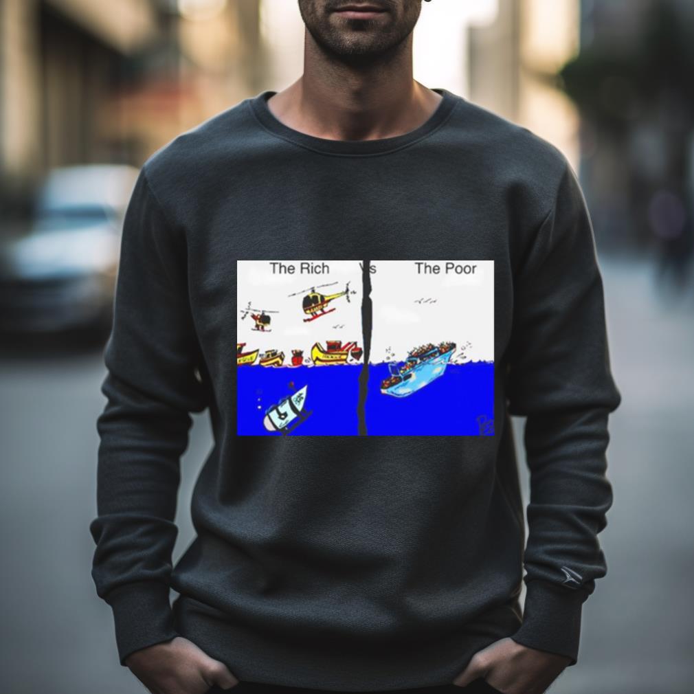 The Rich And The Poor Shirt