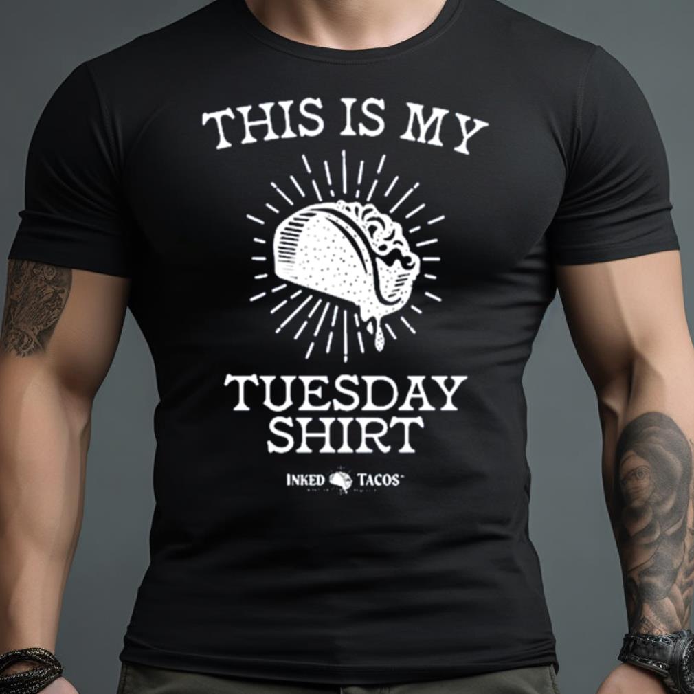 This Is My Tuesday Shirt