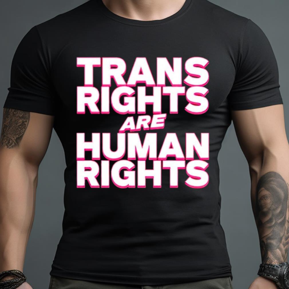 Trans rights are human rights T shirt