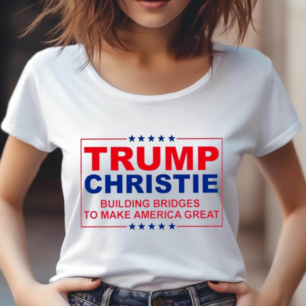 Trump Christie Building Bridges To Make America Great Shirt Trump Christie Building Bridges To Make America Great Shirt