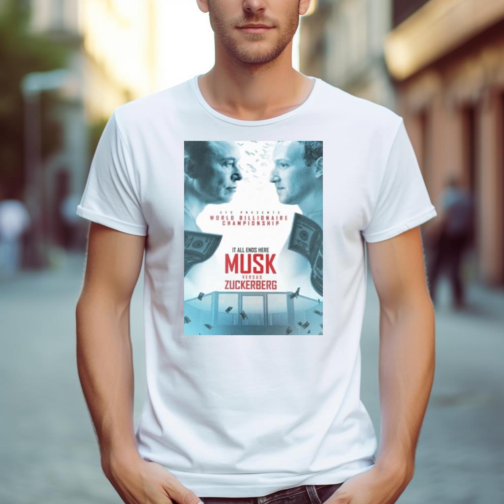 Ufc Presents Elon Musk Vs Mark Zuckerberg For World Billionaire Championship Shirt