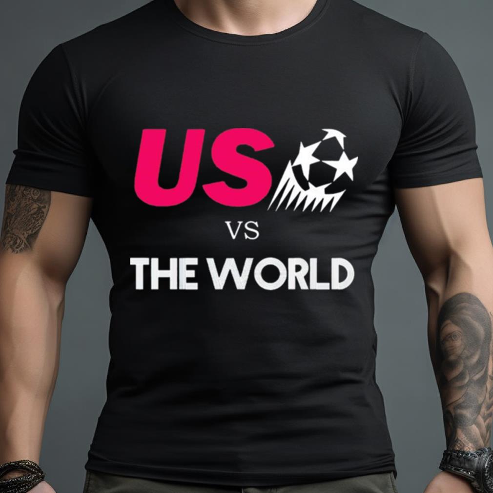 Us Vs The World Shirt