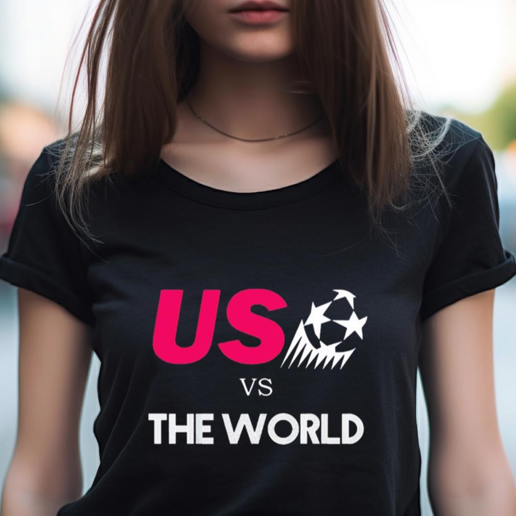Us Vs The World Shirt Us Vs The World Shirt