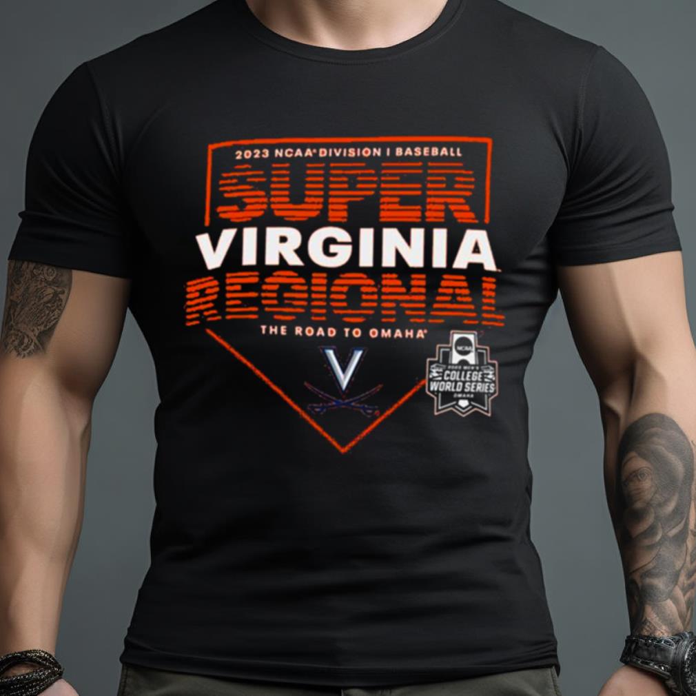 Virginia Super Regional 2023 NCAA Division I baseball the road to omaha Shirt