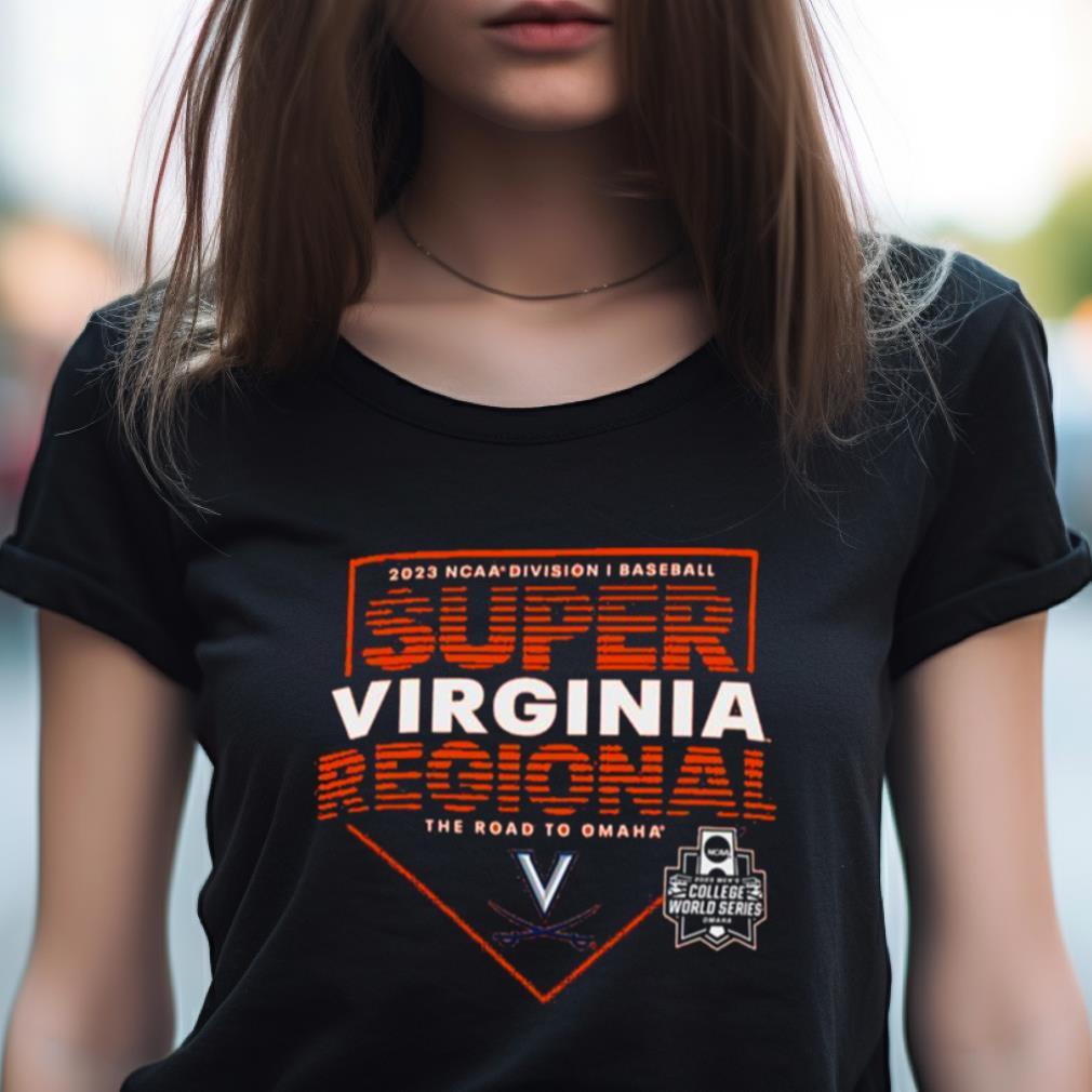 Virginia Super Regional 2023 NCAA Division I baseball the road to omaha Shirt