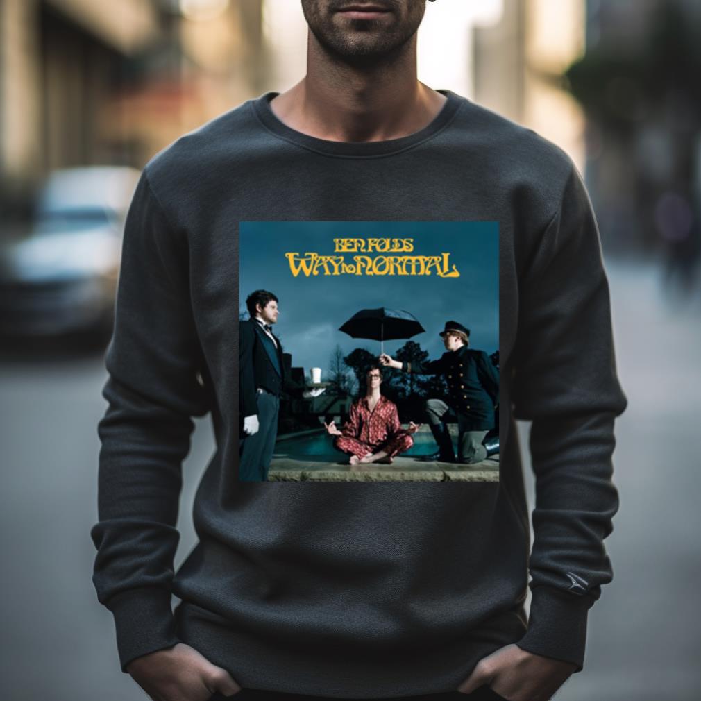 Way To Normal Ben Folds Shirt