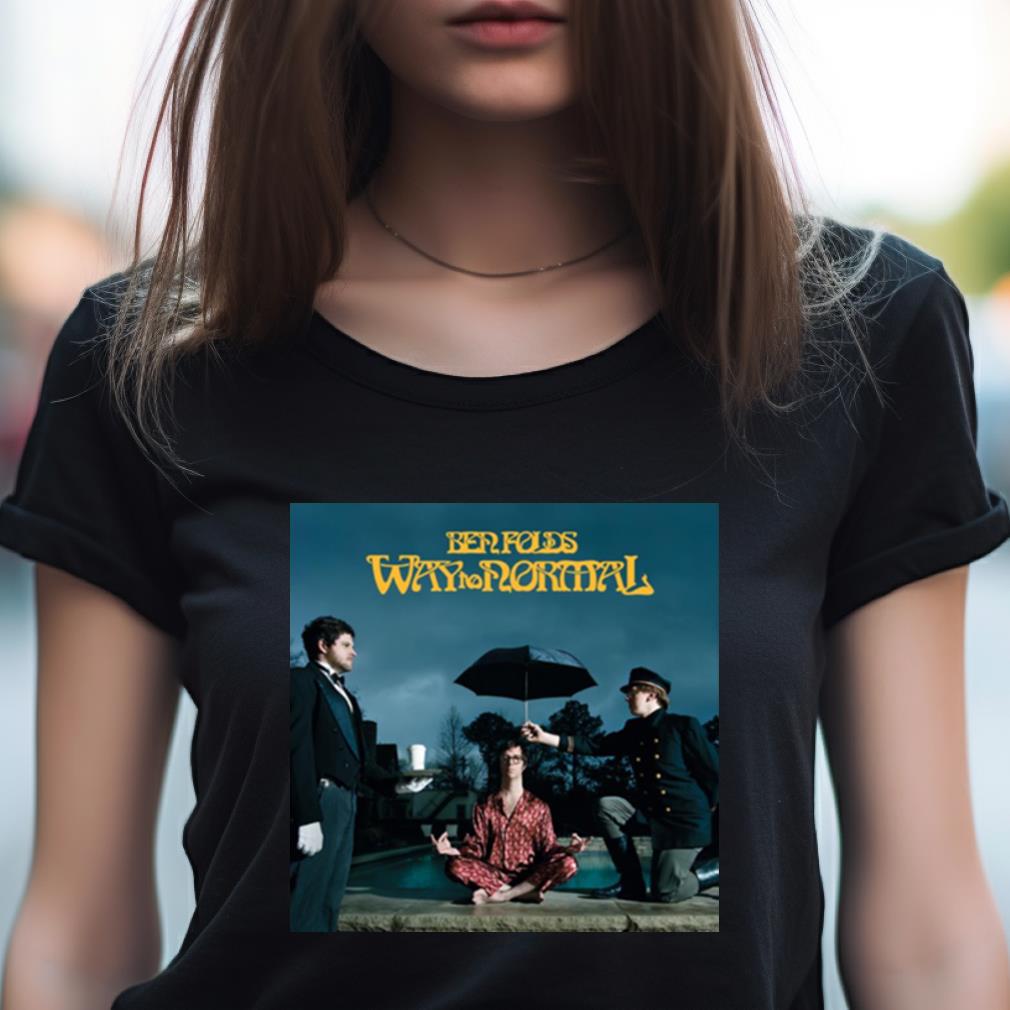 Way To Normal Ben Folds Shirt Way To Normal Ben Folds Shirt