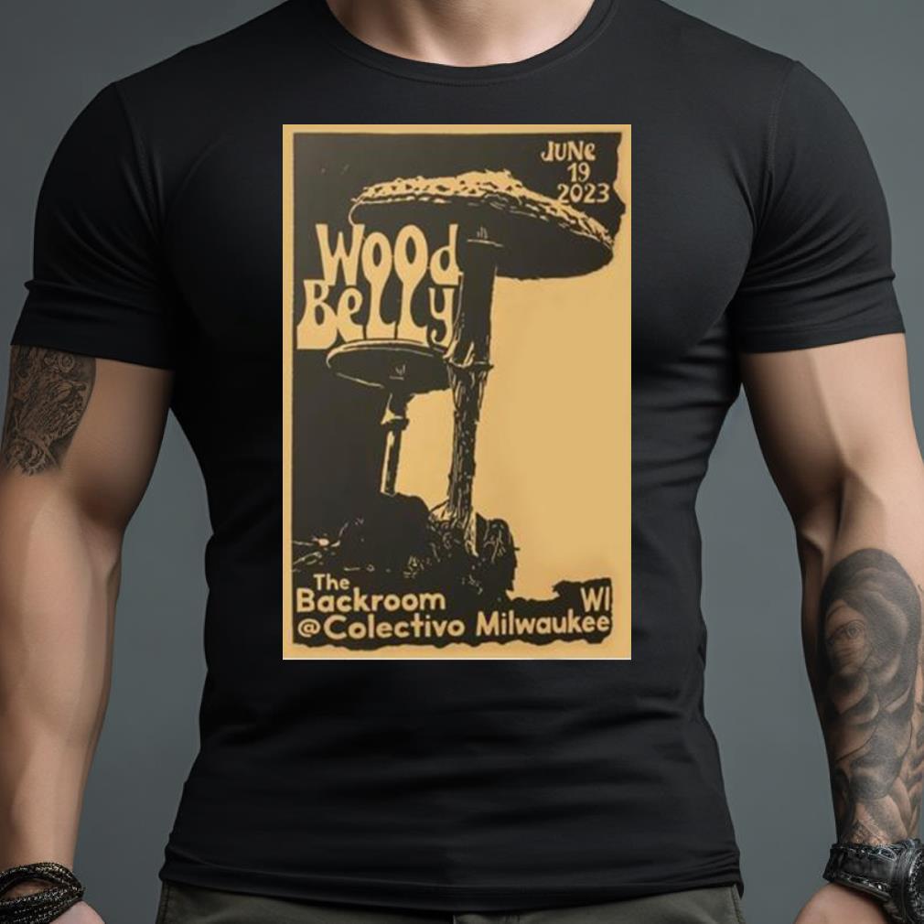 Wood Belly Jun 19 2023 The Backroom Milwaukee Wi Shirt