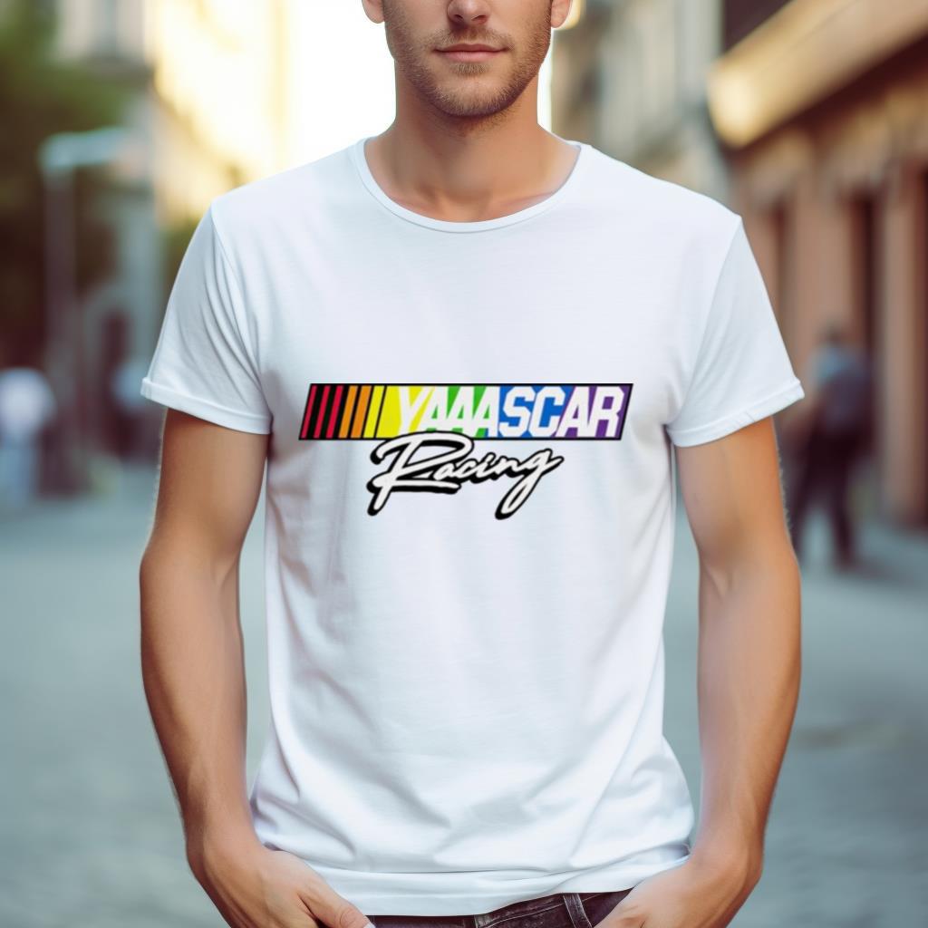 Yaaascar racing pride Shirt