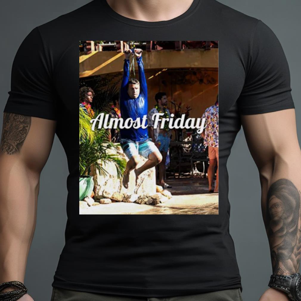 Zipline Almost Friday Shirt