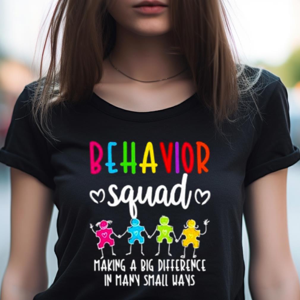behavior squad making a big difference in many small ways autism Shirt