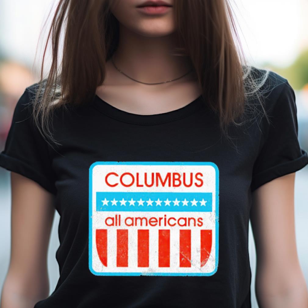 columbus all Americans Shirt