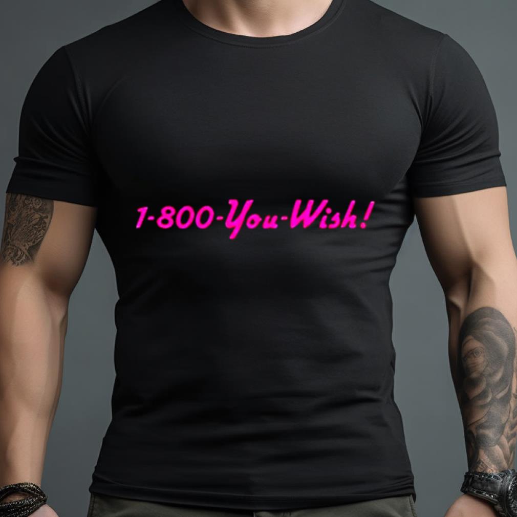 1 800 You Wish Baby Shirt