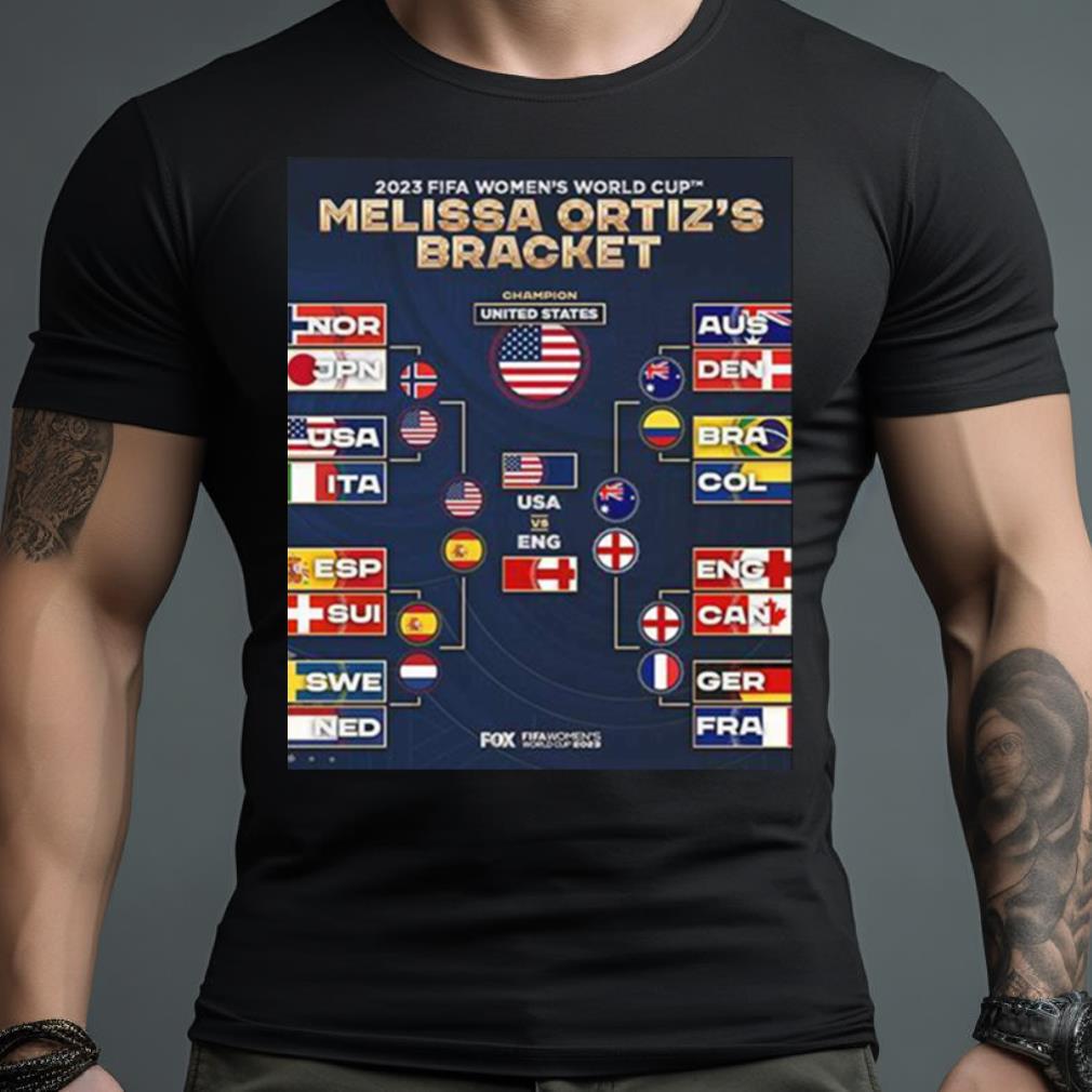 2023 Fifa Women’S World Cup Melissa Ortiz’S Bracket United States Champion T Shirt