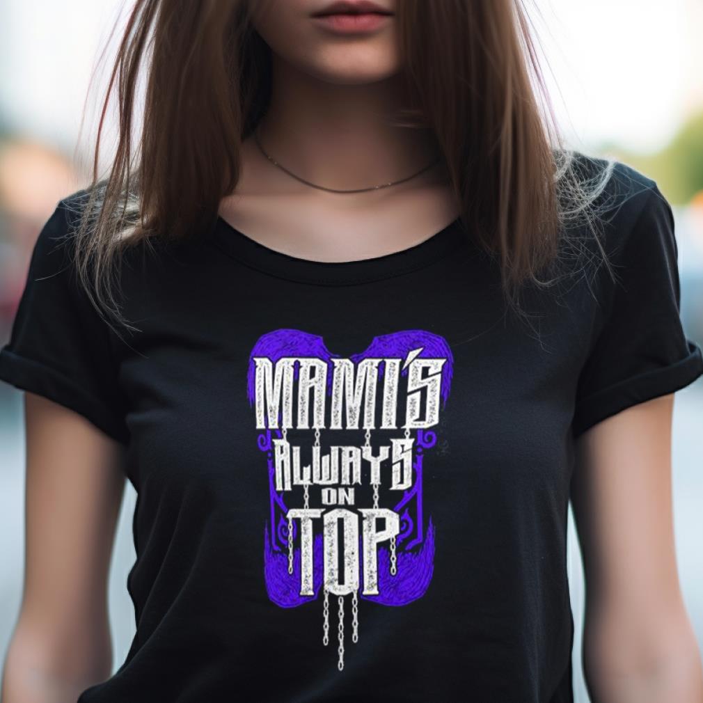 2023 Mami’S Always On Top Shirt