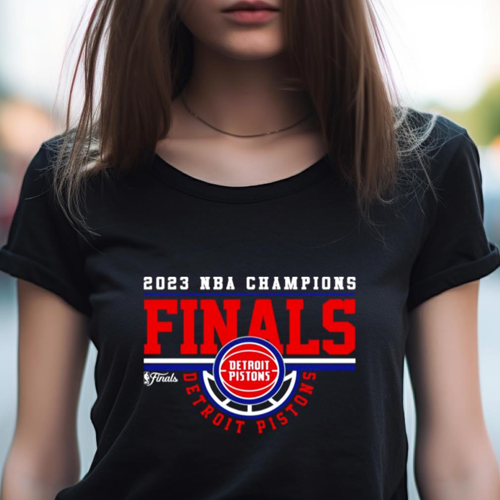 2023 Nba Finals Champions Detroit Pistons Shirt 2023 Nba Finals Champions Detroit Pistons Shirt