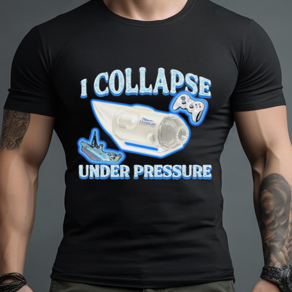 2023 Oceangate I Collapse Under Pressure Shirt